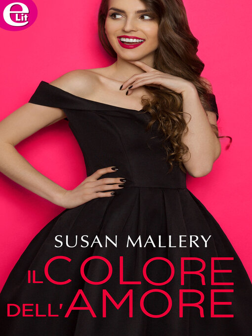 Title details for Il colore dell'amore by Susan Mallery - Available